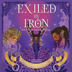 Exiled by Iron by Ehigbor Okosun