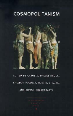 Cosmopolitanism by Carol A. Breckenridge, Homi K. Bhabha