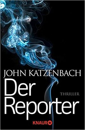 Der Reporter by John Katzenbach