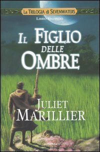 Il figlio delle ombre by Juliet Marillier, Laura Grassi, Simona Garavelli