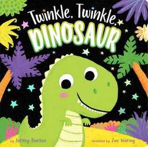 Twinkle, Twinkle, Dinosaur by Jeffrey Burton, Zoe Waring
