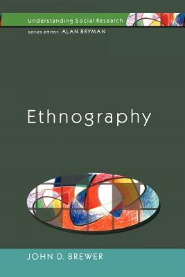 Ethnography by John D. Brewer, Brewer John