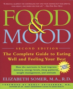 The Food & Mood Cookbook: Recipes for Eating Well and Feeling Your Best by Elizabeth Somer