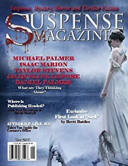 Suspense Magazine May 2011 by Donald Allen Kirch, Brett Battles, Daniel Palmer, Taylor Stevens, D.P. Lyle, Michael Palmer, Jacqueline Lepore, Isaac Marion, John Raab