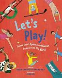 Let's Play!: Poems About Sports and Games from Around the World by Debjani Chatterjee, Brian D'Arcy