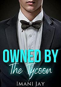 Owned by the Tycoon by Seyna Rytes, Imani Jay