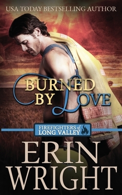 Burned by Love by Erin Wright