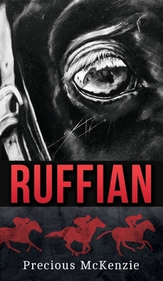 Ruffian: The Greatest Thoroughbred Filly by Precious McKenzie