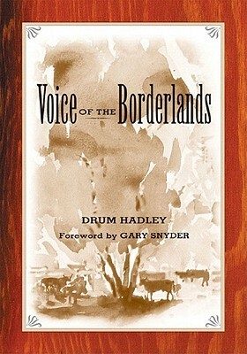 The Voice of the Borderlands by Drummond Hadley