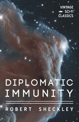 Diplomatic Immunity by Robert Sheckley