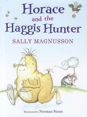 Horace and the Haggis Hunter by Sally Magnusson