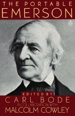 The Portable Emerson by Carl Bode, Malcolm Cowley, Ralph Waldo Emerson