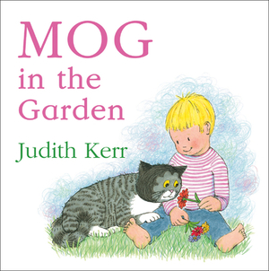 Mog in the Garden by Judith Kerr