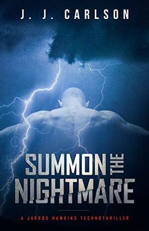 Summon the Nightmare by J.J. Carlson