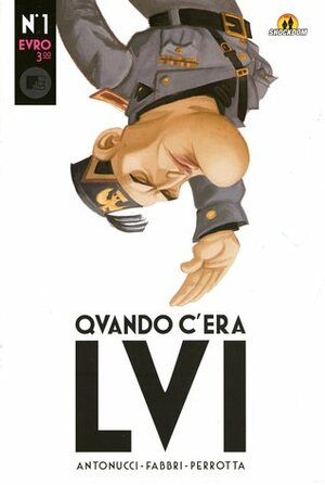 Quando c'era LVI n. 1 by Daniele Fabbri, Mario Perrotta, Stefano Antonucci