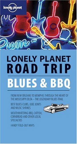 Lonely Planet Blues & BBQ by Lonely Planet, Tom Downs