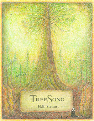 Treesong by H. E. Stewart