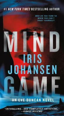 Mind Game: An Eve Duncan Novel by Iris Johansen