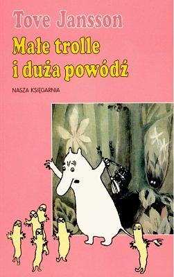 Małe trolle i duża powódź by Tove Jansson