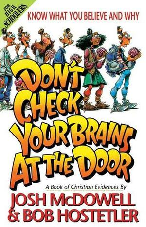 Don't Check Your Brains At The Door by Josh McDowell, Bob Hostetler