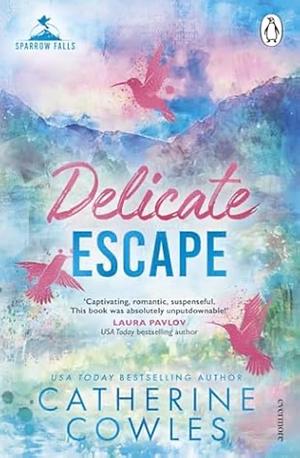 Delicate Escape by Catherine Cowles