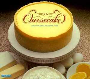 Joy of Cheesecake, The (Barron's Educational Series) by Jeremy Iggers, Dana Bovbjerg