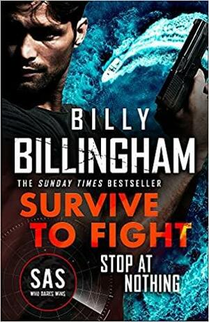 Survive to Fight by Billy Billingham, Coner Woodman