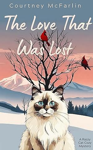 The Love That Was Lost by Courtney McFarlin