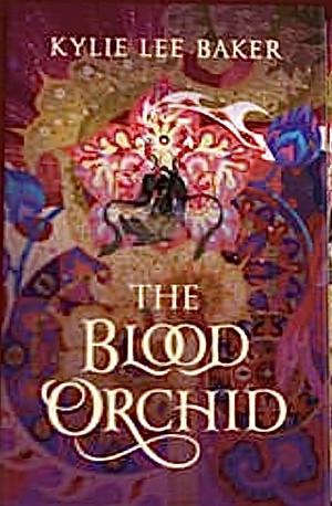 The Blood Orchid by Kylie Lee Baker