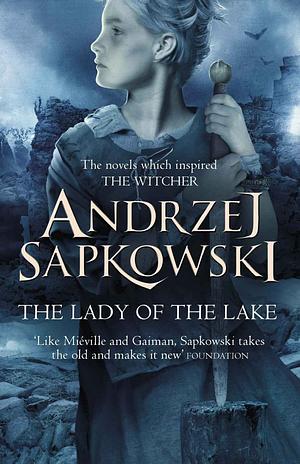 The Lady of the Lake by Andrzej Sapkowski