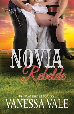 La Novia Rebelde: Letra grande by Vanessa Vale