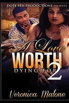 A Love Worth Dying For 2 by Veronica Malone