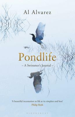 Pondlife: A Swimmer's Journal by A. Alvarez