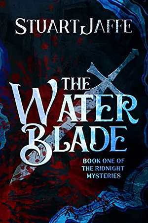 The Water Blade by Stuart Jaffe