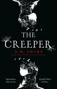 The Creeper by A.M. Shine