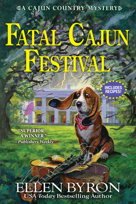 Fatal Cajun Festival: A Cajun Country Mystery by Ellen Byron