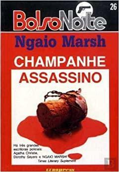 Champanhe Assassino by Ngaio Marsh