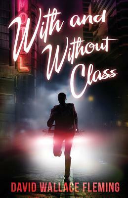 With and Without Class by David Wallace Fleming