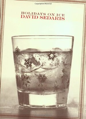 Holidays on Ice by David Sedaris