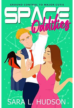 Space Oddities: Ground Control to Major Cutie by Sara L. Hudson