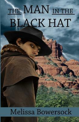 The Man in the Black Hat by Melissa Bowersock