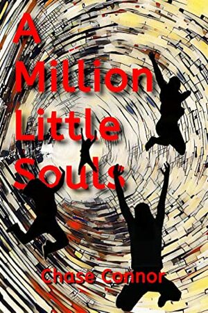 A Million Little Souls by Chase Connor