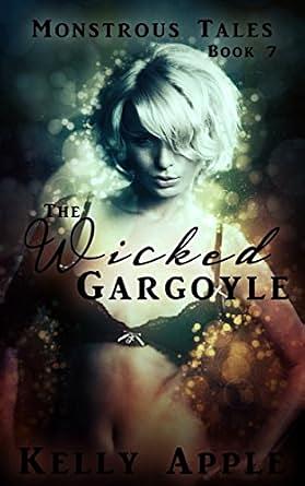 The Wicked Gargoyle by Kelly Apple