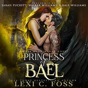 Princess of Bael by Lexi C. Foss
