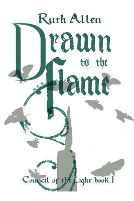 Drawn To the Flame by Ruth Allen