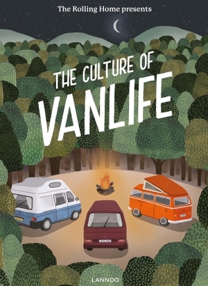 The Culture of Vanlife by Lauren Smith, Calum Creasey