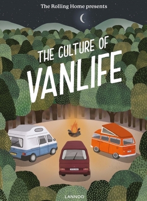 The Culture of Vanlife by Calum Creasey, Lauren Smith