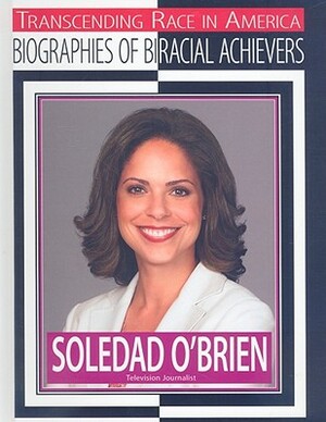 Soledad O'Brien: Television Journalist by David Robson