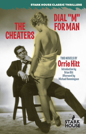 The Cheaters / Dial M for Man by Orrie Hitt