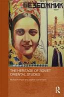 The Heritage of Soviet Oriental Studies by Stephan Conermann, Michael Kemper